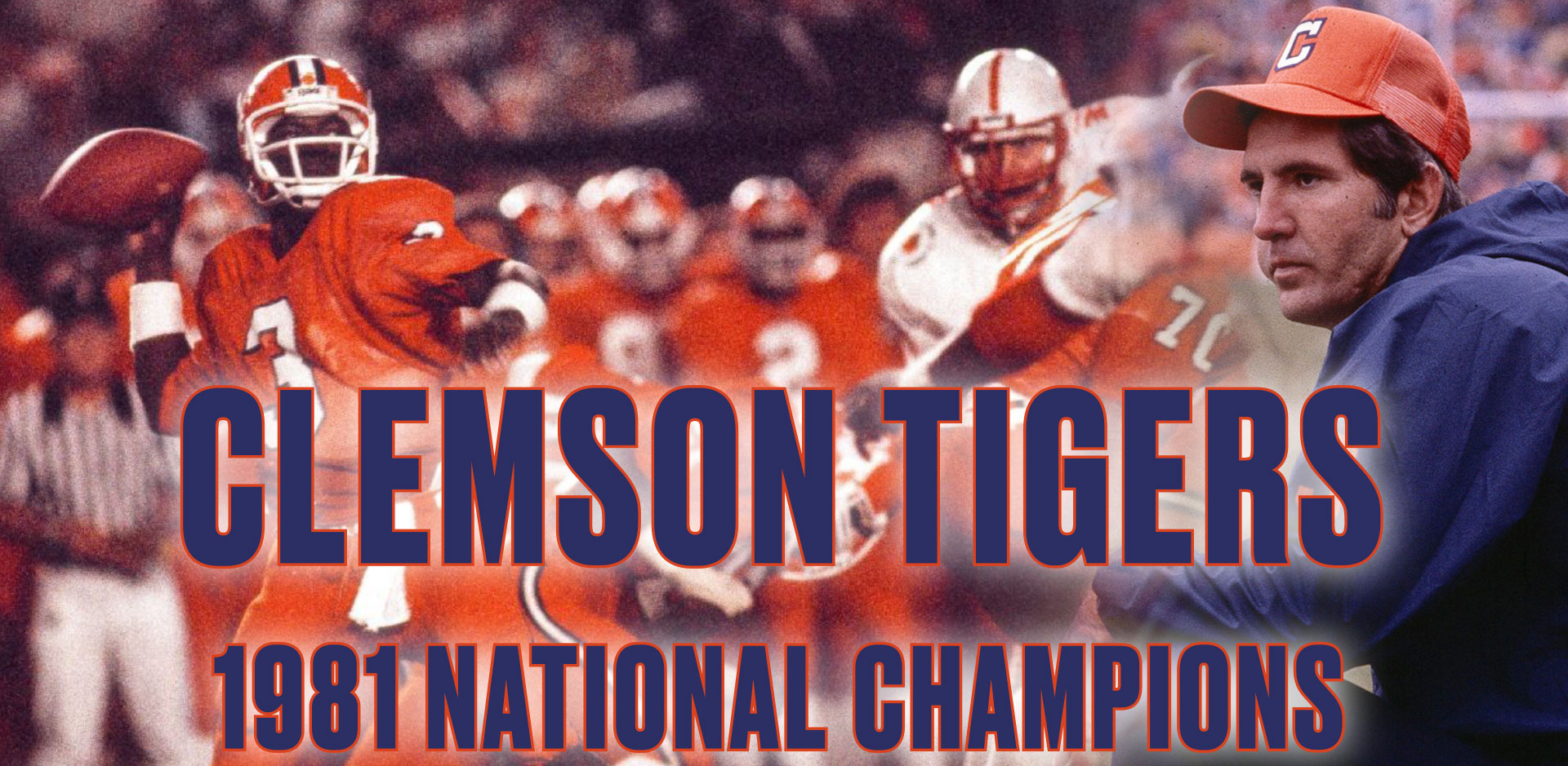 Danny Ford and The 1981 Clemson Tigers: National Football Champions